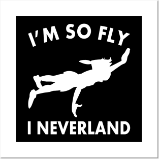 I'm so fly i neverland Posters and Art